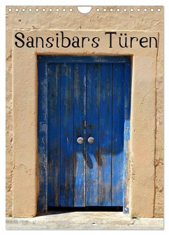 Sansibars Türenkunst (Wandkalender 2024 DIN A4 hoch), CALVENDO Monatskalender