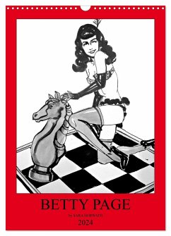 Betty Page - Quickies by SARA HORWATH (Wandkalender 2024 DIN A3 hoch), CALVENDO Monatskalender