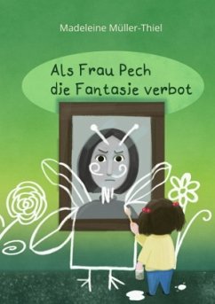 Cover Als Frau Pech die Fantasie verbot