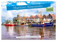 Maritime Küstenorte - von Greetsiel, über Neuharlingersiel bis Schillig (Wandkalender 2024 DIN A4 quer), CALVENDO Monatskalender