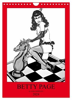 Betty Page - Quickies by SARA HORWATH (Wandkalender 2024 DIN A4 hoch), CALVENDO Monatskalender