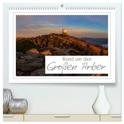 Rund um den Großen Arber (hochwertiger Premium Wandkalender 2024 DIN A2 quer), Kunstdruck in Hochglanz