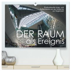 Der Raum als Ereignis (hochwertiger Premium Wandkalender 2024 DIN A2 quer), Kunstdruck in Hochglanz - J. Richtsteig, Walter