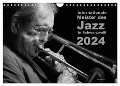 Internationale Meister des Jazz in Schwarzweiß (Wandkalender 2024 DIN A4 quer), CALVENDO Monatskalender - Rohwer, Klaus
