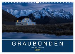 Graubünden - Land der 150 Täler (Wandkalender 2024 DIN A3 quer), CALVENDO Monatskalender