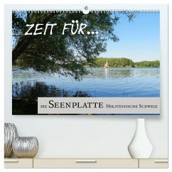 Zeit für... die Seenplatte Holsteinische Schweiz (hochwertiger Premium Wandkalender 2024 DIN A2 quer), Kunstdruck in Hochglanz