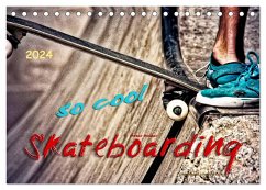Skateboarding, so cool (Tischkalender 2024 DIN A5 quer), CALVENDO Monatskalender