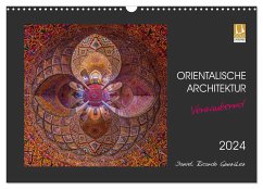 Orientalische Architektur - Verzaubernd (Wandkalender 2024 DIN A3 quer), CALVENDO Monatskalender
