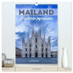 MAILAND Prachtvolle Impressionen (hochwertiger Premium Wandkalender 2024 DIN A2 hoch), Kunstdruck in Hochglanz