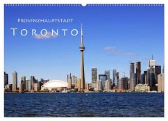 Provinzhauptstadt Toronto (Wandkalender 2024 DIN A2 quer), CALVENDO Monatskalender