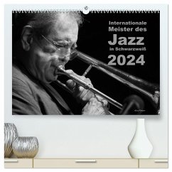 Internationale Meister des Jazz in Schwarzweiß (hochwertiger Premium Wandkalender 2024 DIN A2 quer), Kunstdruck in Hochglanz