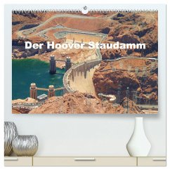 Der Hoover Staudamm (hochwertiger Premium Wandkalender 2024 DIN A2 quer), Kunstdruck in Hochglanz