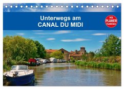 Unterwegs am Canal du Midi (Tischkalender 2024 DIN A5 quer), CALVENDO Monatskalender