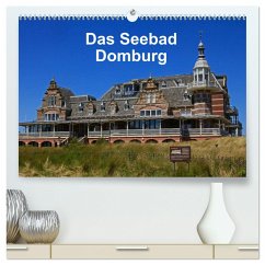 Das Seebad Domburg (hochwertiger Premium Wandkalender 2024 DIN A2 quer), Kunstdruck in Hochglanz