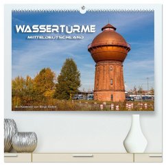 Wassertürme Mitteldeutschland (hochwertiger Premium Wandkalender 2024 DIN A2 quer), Kunstdruck in Hochglanz