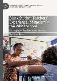 Black Student Teachers' Experiences of Racism in the White School