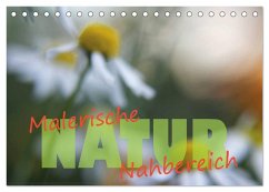 Maleriesche NATUR - Nahbereich (Tischkalender 2024 DIN A5 quer), CALVENDO Monatskalender - Forster, Valerie