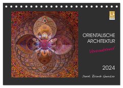 Orientalische Architektur - Verzaubernd (Tischkalender 2024 DIN A5 quer), CALVENDO Monatskalender