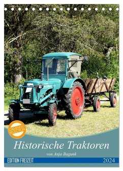 Historische Traktoren (Tischkalender 2024 DIN A5 hoch), CALVENDO Monatskalender