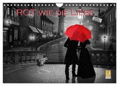 Rot wie die Liebe by Mausopardia (Wandkalender 2024 DIN A4 quer), CALVENDO Monatskalender