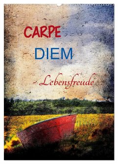 Carpe diem- Lebensfreude (Wandkalender 2024 DIN A2 hoch), CALVENDO Monatskalender