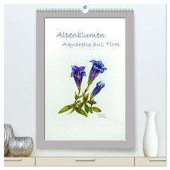 Alpenblumen Aquarelle aus Tirol (hochwertiger Premium Wandkalender 2024 DIN A2 hoch), Kunstdruck in Hochglanz