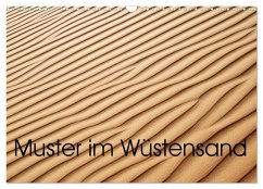 Muster im Wüstensand (Wandkalender 2024 DIN A3 quer), CALVENDO Monatskalender