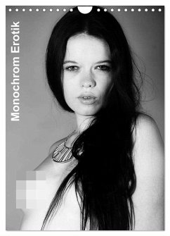 Monochrom Erotik (Wandkalender 2024 DIN A4 hoch), CALVENDO Monatskalender