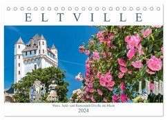 Eltville am Rhein - Wein, Sekt, Rosen (Tischkalender 2024 DIN A5 quer), CALVENDO Monatskalender