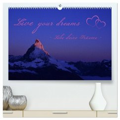 Live your dreams - Lebe deine Träume (hochwertiger Premium Wandkalender 2024 DIN A2 quer), Kunstdruck in Hochglanz