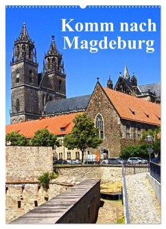 Komm nach Magdeburg (Wandkalender 2024 DIN A2 hoch), CALVENDO Monatskalender - Bussenius, Beate