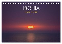 Ischia - Isola verde (Tischkalender 2024 DIN A5 quer), CALVENDO Monatskalender