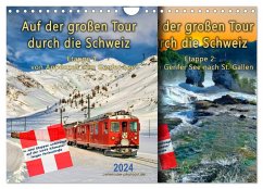 Auf der großen Tour durch die Schweiz, Etappe 1, Appenzell zum Genfer See (Wandkalender 2024 DIN A4 quer), CALVENDO Monatskalender