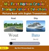 My First Haitian Creole Transportation & Directions Picture Book with English Translations (Teach & Learn Basic Haitian Creole words for Children, #12) (eBook, ePUB)