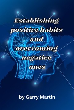 Cover Establishing Positive Habits and Overcoming Negative Ones (eBook, ePUB)