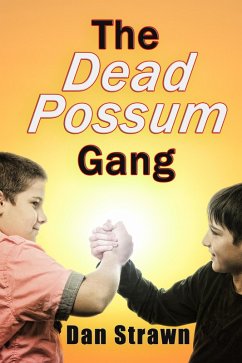 The Dead Possum Gang (eBook, ePUB) - Strawn, Dan