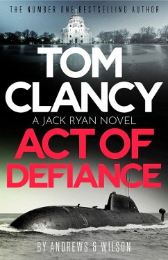 Tom Clancy Act of Defiance (eBook, ePUB) - Wilson, Jeffrey; Andrews, Brian
