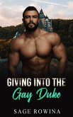 Giving Into The Gay Duke (eBook, ePUB)