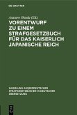 Vorentwurf zu einem Strafgesetzbuch für das kaiserlich japanische Reich (eBook, PDF)