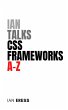 Ian Talks CSS Frameworks A-Z... - Bild 1