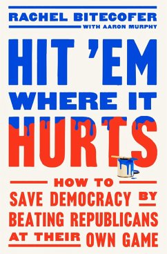 Hit 'Em Where It Hurts (eBook, ePUB) - Bitecofer, Rachel