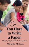 So You Have to Write a Paper (eBook, ePUB)