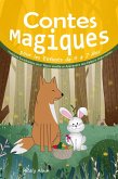 Contes Magiques pour les Enfants de 4 à 7 Ans: Histoires Envoûtantes pour Rêver éveillé et Apprendre des Valeurs Importantes (eBook, ePUB)