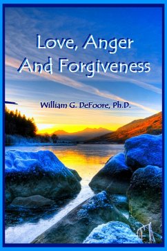 Cover Love, Anger And Forgiveness (Healing Anger, #1) (eBook, ePUB)