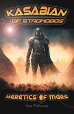 Kasabian of Stronobos - Heretics of Mars (eBook, ePUB) Kasabian of Stronobos - Heretics of Mars (eBook, ePUB)