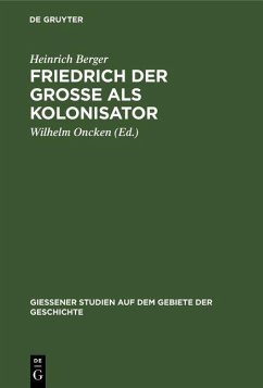 Cover Friedrich der Grosse als Kolonisator (eBook, PDF)