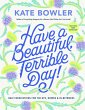Have a Beautiful, Terrible Day! (eBook,... - Bild 1