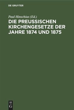 Cover Die Preussischen Kirchengesetze der Jahre 1874 und 1875 (eBook, PDF)