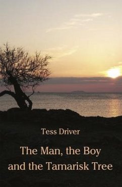 The Man, the Boy and the Tamarisk Tree (eBook, ePUB) - Driver, Tess