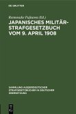 Japanisches Militär-Strafgesetzbuch vom 9. April 1908 (eBook, PDF)